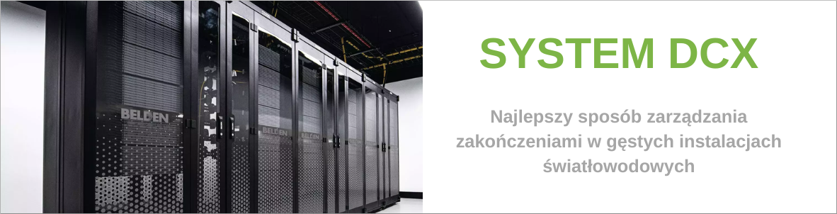 Najlepszy sposób zarządzania zakończeniami w gęstych instalacjach światłowodowych: System DCX