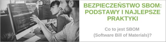 Bezpieczeństwo SBOM: Podstawy i najlepsze praktyki