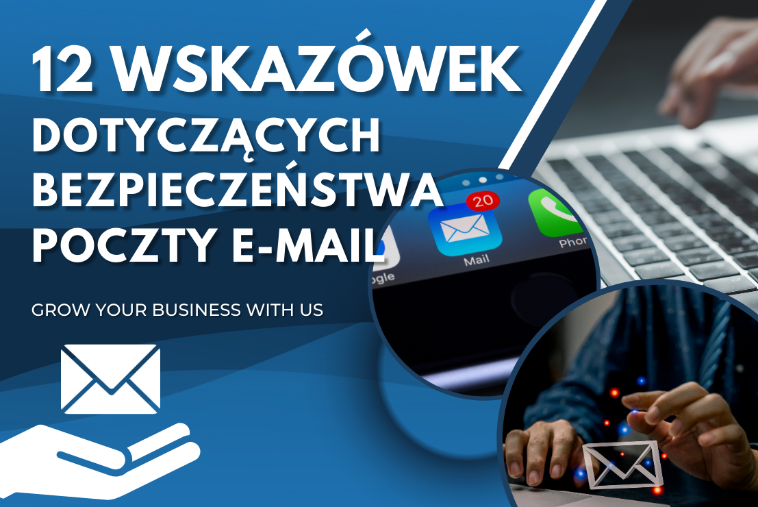 12 podstawowych wskazówek dotyczących bezpieczeństwa poczty e-mail