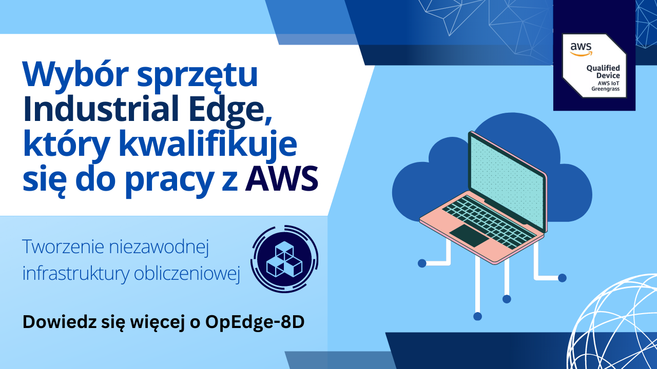 Wybór sprzętu INDUSTRIAL EDGE, który kwalifikuje się do pracy z AWS