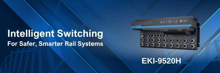 Empowering Next-Gen Railway Systems with EKI-9520H