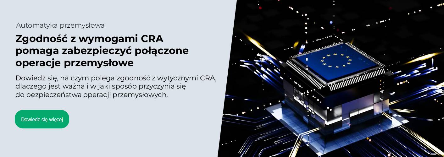Zgodność z wymogami CRA pomaga zabezpieczyć połączone operacje przemysłowe