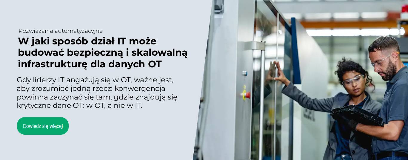 W jaki sposób dział IT może budować bezpieczną i skalowalną infrastrukturę dla danych OT